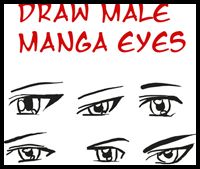 Draw Anime Eyes (Male): How to Draw Manga Boys & Men Eyes Step by Step Drawing Tutorials