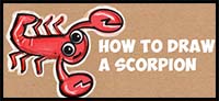 How to Draw Cartoon Scorpions - Easy Step by Step Drawing Tutorial for Kids