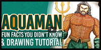 How to Draw Superheroes: Aquaman Art Tutorial