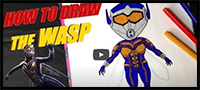 How to Draw the Wasp! Marvel Studios' Ant-Man and the Wasp Movie!