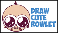 How to Draw Cute Kawaii Chibi Rowlet from Pokemon Sun and Moon Easy Step by Step Drawing Tutorial for Kids and Beginners