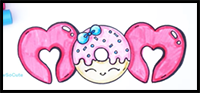 How to Draw + Color MOM Bubble Letters with Donut Step by Step Cute