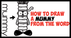 How to Draw a Cartoon Mummy from the word "mummy" 
